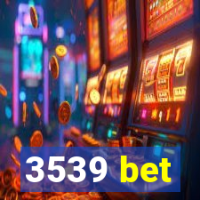 3539 bet